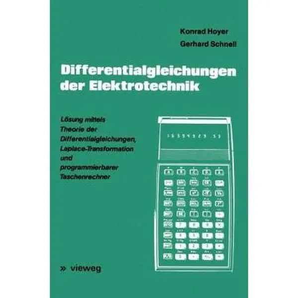 USED-Differentialgleichungen Der Elektrotechnik: Lösung Mittels Theorie Der Differentialgleichungen, Laplace-Transformation Und Programmierbarer Taschenrec by Hoyer, Konrad (Paperback)