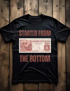 Started From The Bottom Food Stamps Food Coupon Cool Shirt