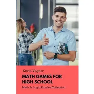 USED-Math Games For High School: Math & Logic Puzzles Collection by Vagner, Kevin (Paperback)