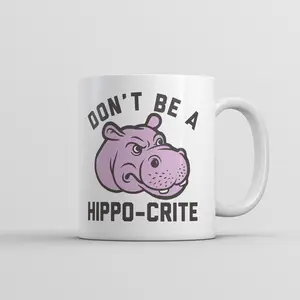 Dont Be A Hippo Crite Mug Funny Sarcastic Hippopotamus Graphic Coffee Cup - 11oz Funny Coffee Mugs Ceramic Printed Drinkware Cup