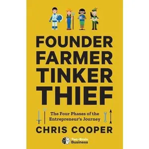USED-Founder, Farmer, Tinker, Thief: The Four Phases of the Entrepreneur's Journey by Cooper, Chris (Paperback)