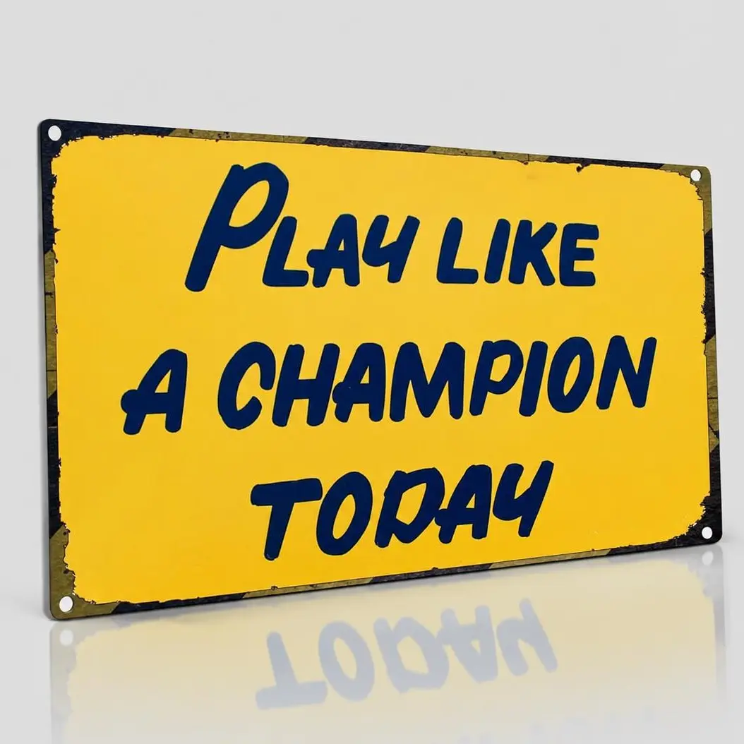 Tin Metal "Play Like A Champion Today" Sign - Vintage Motivational Decor for Sports Fans, Men's Room, Office Home, Room (8x12in) - Dad Gift Wall Plaque for Home Supplies