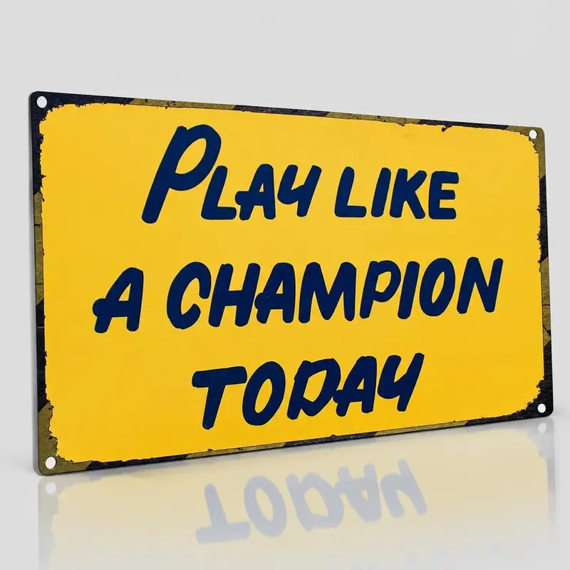 Vintage Tin Metal "Play Like A Champion Today" Flat Decorative Sign - 8x12in Hanging Vintage Plaque Decoration, Home Sign Wall Decor, Men's Room Accessories, Athlete Dad Gift, Room Decorations
