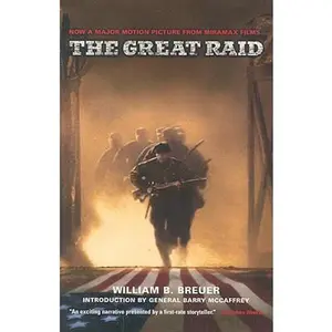 USED-The Great Raid: Rescuing the Doomed Ghosts of Bataan and Corregidor (Movie Tie-In-Edition) by William B. Breuer (Paperback)