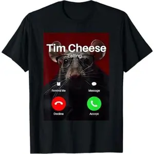 Tim Cheese Is Calling Funny Decline Or Accept Meme T-Shirt