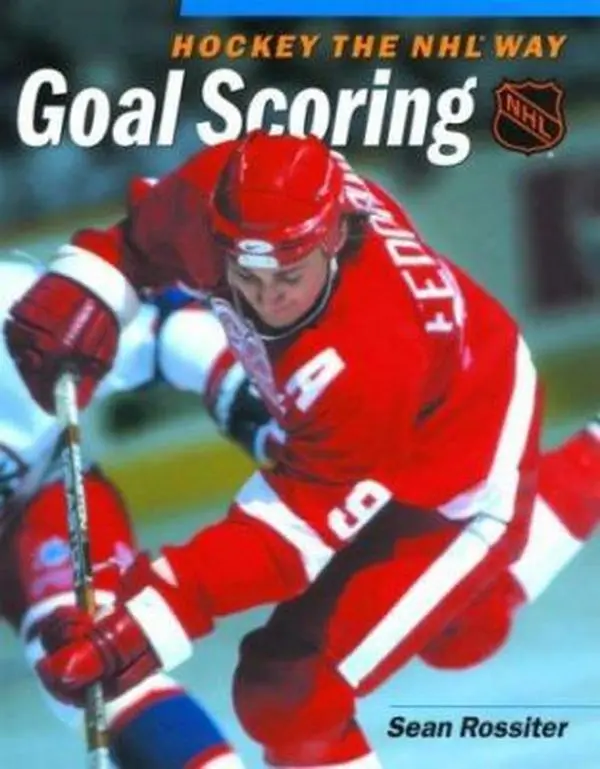 USED Book - Hockey The NHL Way: Goal Scoring by Sean Rossiter (Paperback) - english