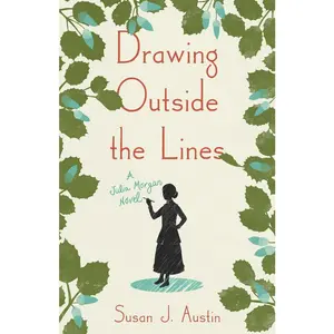 USED-Drawing Outside the Lines: A Julia Morgan Novel by Austin, Susan (Paperback)