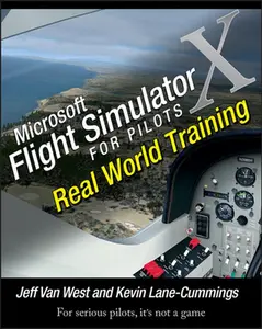 USED-Microsoft Flight Simulator X for Pilots: Real World Training by Van West, Jeff (Paperback)