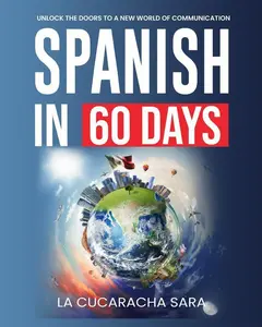 【Fast Shipping】Spanish in 60 Days: The Language Learning Workbook With Common Slang Words & Phrases, Conversation Starters, & Grammar Rules to Live By!
