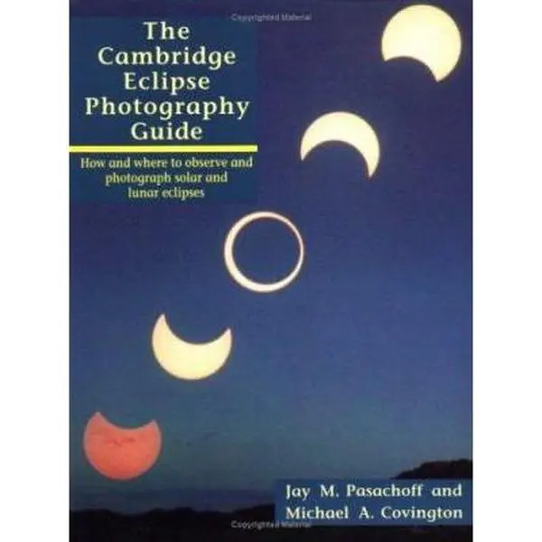 USED Book - The Cambridge Eclipse Photography Guide: How and Where to Observe and Photograph Solar and Lunar Eclipses by Jay M. Pasachoff (Paperback) - english
