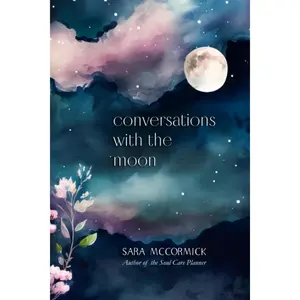 Conversations with the Moon: A Collection of Poems on Grief, Inspiration, and Hope