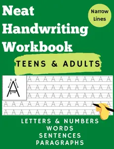 Neat Handwriting Workbook for Adults and Teens : Improve Print Penmanship by Practicing Science Facts in Small Lines Notebook
