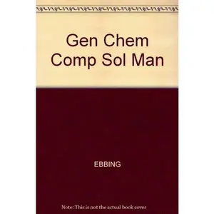 USED-General Chemistry - solutions Manual by Bookin Ebbing Schenk (Paperback)