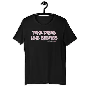 Take Risks Unisex TShirt