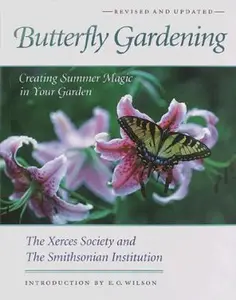 USED-Butterfly Gardening: Creating Summer Magic in Your Garden by Xerces Society (Hardcover)