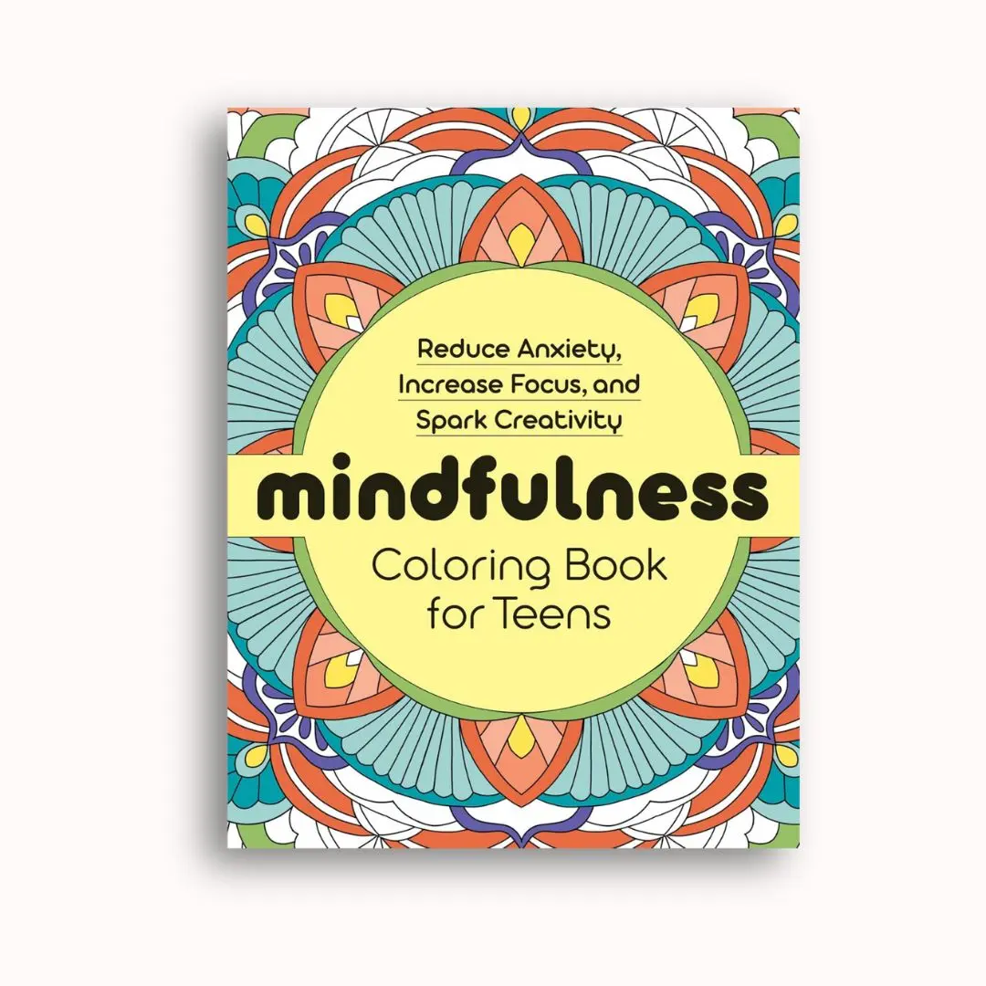Mindfulness Coloring Book for Teens - Soft Cover Book for Reducing Anxiety, Increasing Focus