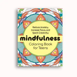 Mindfulness Coloring Book for Teens - Soft Cover Book for Reducing Anxiety, Increasing Focus