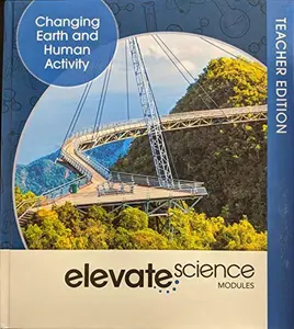 USED-Elevate Science Modules: Changing Earth and Human Activity Teacher Edition, c. 2019, 9781418291730, 1418291730 by Eh.D. Zipporah Miller (Hardcover)