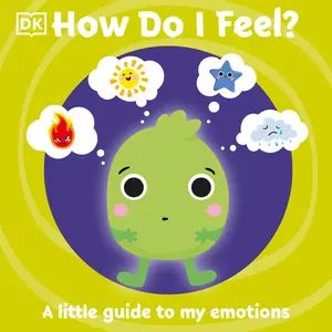 USED-How Do I Feel?: A Little Guide to My Emotions by DK (Board book)