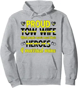 Proud Tow Wife Tow Truck Wife Of A Tow Truck Driver Wife Pullover Hoodie