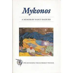 USED-Mykonos: A Memoir (MINNESOTA VOICES PROJECT) by Nancy Raeburn (Paperback)
