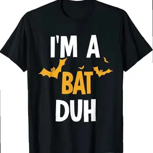 I'm A Bat Duh Halloween Costume T-shirt