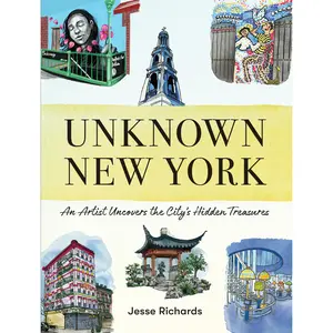 Unknown New York by Jesse Richards [Hardcover Book]