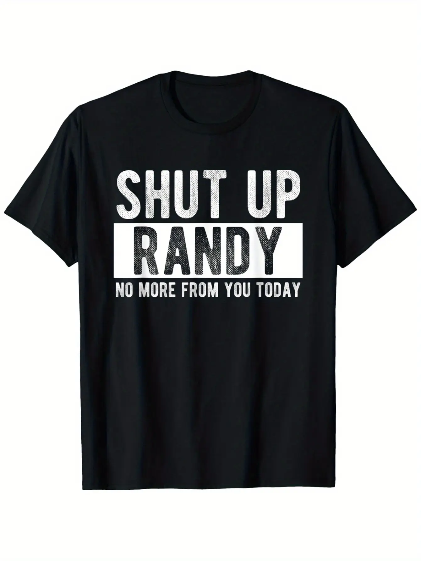 Men'S Shut Up Randy Funny Saying T-Shirt - Bold Te unisex soft cotton short sleeve t shirt, vintage graphic casual tee for men women teens, perfect birthday holiday gift for camping travel gym daily street casual wear