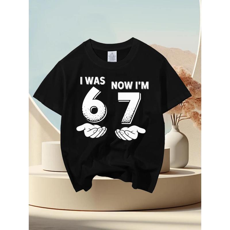 7 Year Old Birthday I was 6 Now I'm 7 67 Novelty Awesome Graphic Kid T-Shirt Cute Kid T Shirts Streetwear Tees Tops for Kid