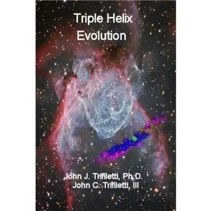 USED-Triple Helix Trilogy - Evolution (Evolution is the first volume in the series Triple Helix Trilogy) by John J. Trifiletti Ph.D. (Paperback)