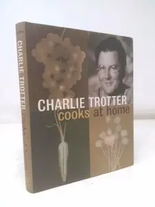 USED Book - Charlie Trotter Cooks at Home by Charlie Trotter (Hardcover) - english