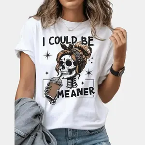 White Base Playful Edgy Casual Style I Could Be Meaner T-Shirt 100% Cotton Unisex Classic Fit Digital Print Soft Comfy First-Rate Shirts