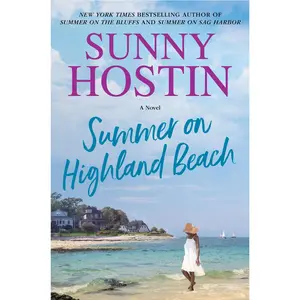 Summer on Highland Beach: A Novel (Summer Beach: Volume Number 3) by Sunny Hostin [Hardback Book]