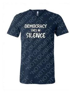 Democracy Dies in Silence Tee — Say It Loud