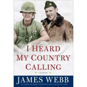 USED-I Heard My Country Calling: A Memoir by James Webb (Hardcover)