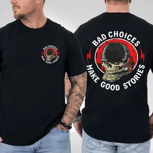 Bad Choices Make Good Stories T-Shirt, Cool Skull Shirt Full Color Full Size For Men and Women Comfort Cotton Top, Menswear Classic Collar Shirt