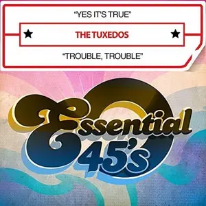 Tuxedos - Yes It's True / Trouble Trouble (digital 45)  [COMPACT DISC - CD]