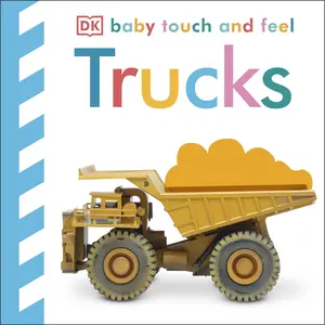 Baby Touch and Feel: Trucks -- DK - Board Book