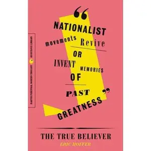 USED-The True Believer: Thoughts on the Nature of Mass Movements by Hoffer, Eric (Paperback)