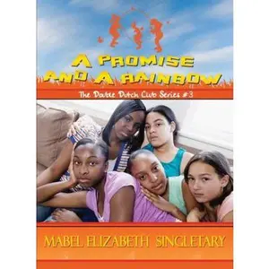 USED-A Promise and A Rainbow (Volume 3) (The Double Dutch Club Series) by Mabel Elizabeth Singletary (Paperback)