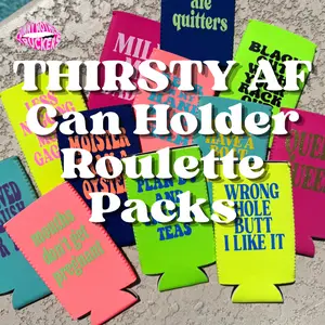 Thirsty AF Can Holder Roulette Pack