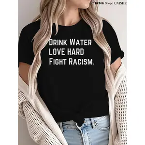 Drink Water Fight Racism Unisex T-shirt