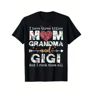 CRUDO Women's I Have Three Titles Mom Grandma and Gigi Black Modern Letter Print T-Shirt Men's T-Shirts Casual Short-Sleeve Fun Shirts Classic Cotton Tee Graphic Tees Cotton Menswear
