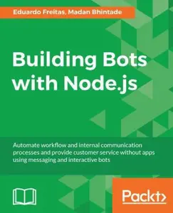 USED-Building Bots with Node.js by Freitas, Eduardo (Paperback)