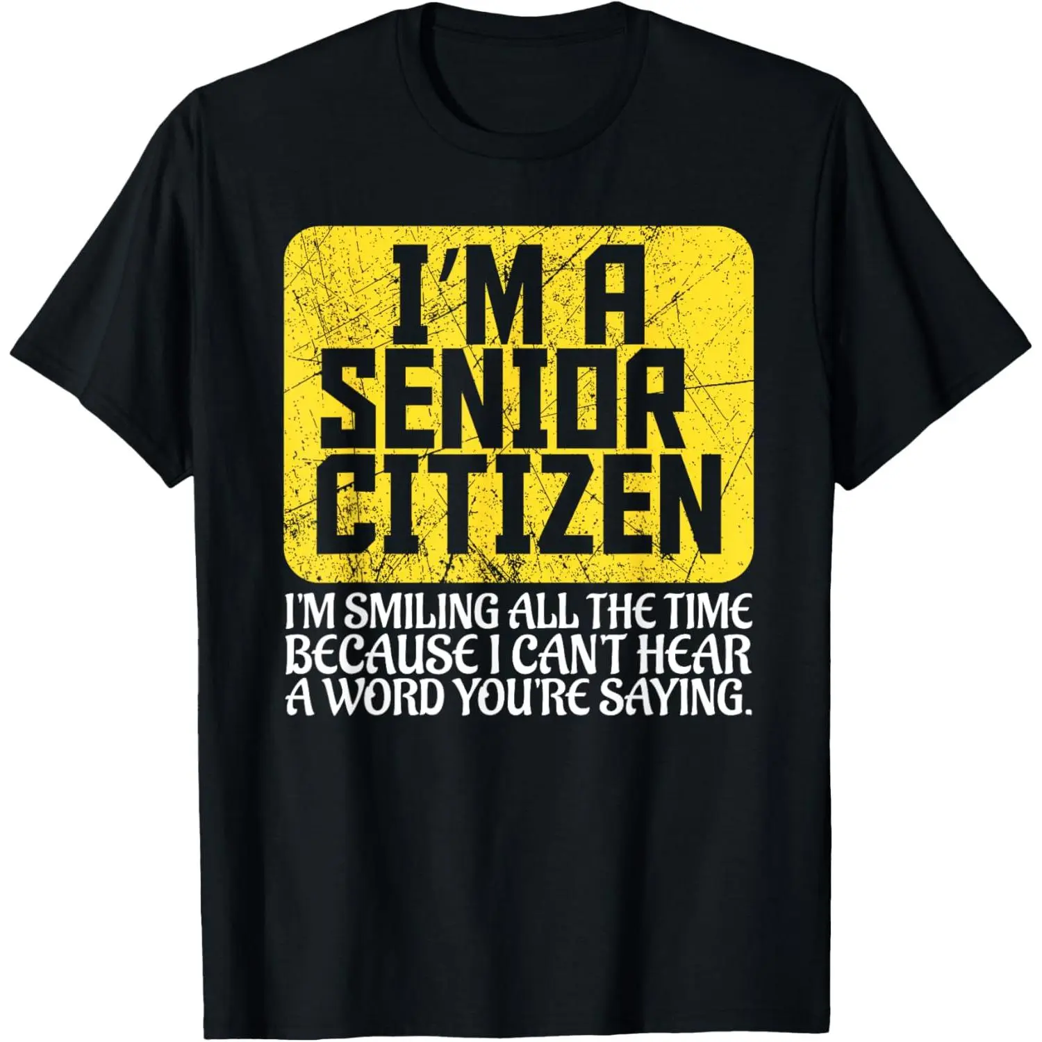Senior Citizen Hard of Hearing T-Shirt Funny Elderly Gift Tee Made in USA Crew Neck Short Sleeve Casual Lightweight Top