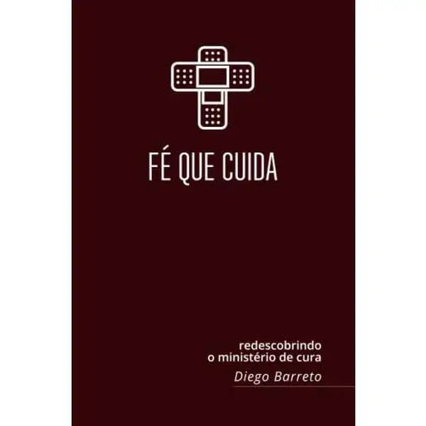 USED Book - Fé que Cuida: Redescobrindo o ministério de cura (Portuguese Brazilian Edition) by Diego Barreto (Paperback) - portuguese