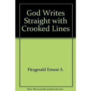 USED Book - God Writes Straight With Crooked Lines by Ernest A. Fitzgerald (Hardcover) - english