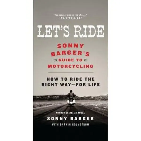 USED-Let's Ride: Sonny Barger's Guide to Motorcycling by Barger, Sonny (Paperback)