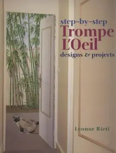 USED-Step-by-step Trompe L'oeil: Designs & Projects by Leonor Rieti (Paperback)