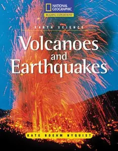 USED-Reading Expeditions (Science: Earth Science): Volcanoes and Earthquakes (Language, Literacy, and Vocabulary - Reading Expeditions) by National Geographic Learning (Paperback)